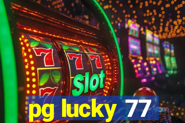 pg lucky 77